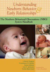 cover of the book Understanding Newborn Behavior and Early Relationships: The Newborn Behavioral Observations (NBO) System Handbook