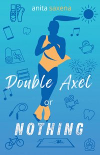 cover of the book Double Axel or Nothing