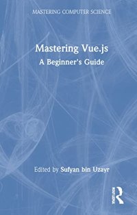 cover of the book Mastering Vue.js: A Beginner's Guide