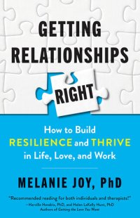 cover of the book Getting Relationships Right: How to Build Resilience and Thrive in Life, Love, and Work