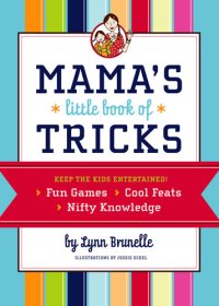 cover of the book Mama's Little Book of Tricks: Keep the Kids Entertained!