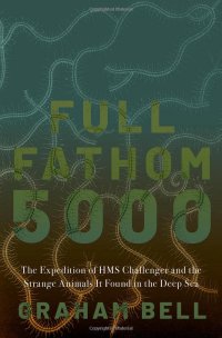 cover of the book Full Fathom 5000: The Expedition of the HMS Challenger and the Strange Animals It Found in the Deep Sea