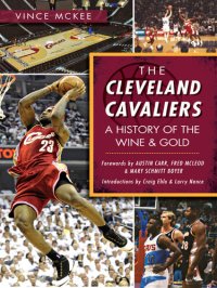 cover of the book The Cleveland Cavaliers: A History of the Wine & Gold