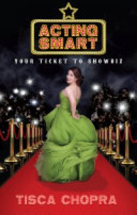 cover of the book Acting Smart: Your Ticket To Showbiz