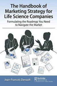 cover of the book The Handbook of Marketing Strategy for Life Sciences Companies: Formulating the Roadmap You Need to Navigate the Market