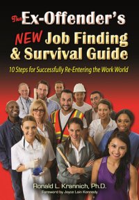 cover of the book The Ex-Offender's New Job Finding and Survival Guide: 10 Steps for Successfully Re-Entering the Work World