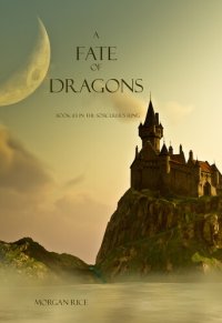 cover of the book A Fate of Dragons: Book, Book 3 in the Sorcerer's Ring