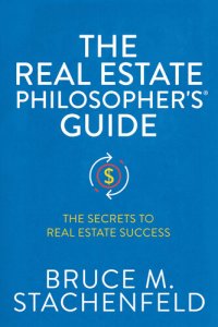 cover of the book The Real Estate Philosopher's® Guide: The Secrets to Real Estate Success