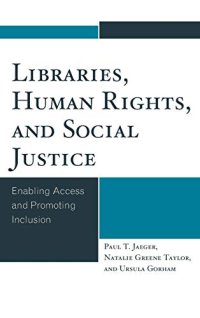 cover of the book Libraries, Human Rights, and Social Justice: Enabling Access and Promoting Inclusion