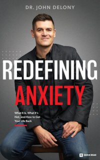 cover of the book Redefining Anxiety: What It Is, What It Isn't, and How to Get Your Life Back