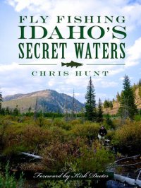 cover of the book Fly Fishing Idaho's Secret Waters