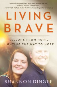 cover of the book Living Brave: Lessons from Hurt, Lighting the Way to Hope