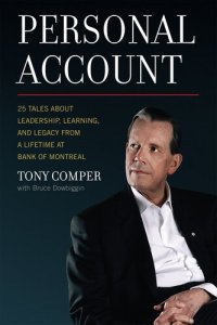 cover of the book Personal Account: 25 Tales about Leadership, Learning, and Legacy from a Lifetime at Bank of Montreal