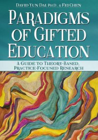 cover of the book Paradigms of Gifted Education: A Guide for Theory-Based, Practice-Focused Research