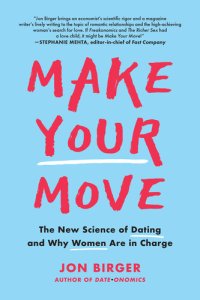 cover of the book Make Your Move: The New Science of Dating and Why Women Are in Charge