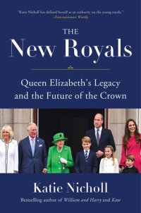 cover of the book The New Royals: Queen Elizabeth's Legacy and the Future of the Crown