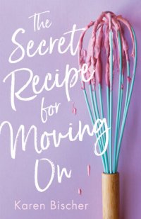 cover of the book The Secret Recipe for Moving On