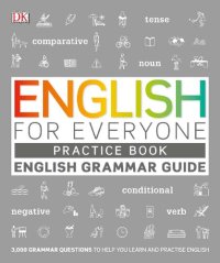 cover of the book English for Everyone - English Grammar Guide - Practice Book (Tom Booth, Tim Bowen)