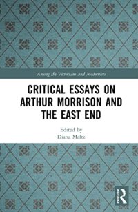 cover of the book Critical Essays on Arthur Morrison and the East End