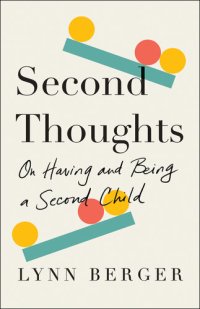 cover of the book Second Thoughts: On Having and Being a Second Child