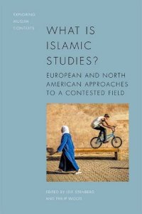 cover of the book What is Islamic Studies?: European and North American Approaches to a Contested Field