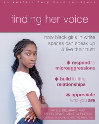 cover of the book Finding Her Voice: How Black Girls in White Spaces Can Speak Up and Live Their Truth