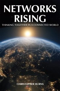 cover of the book Networks Rising: Thinking Together in a Connected World