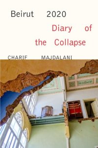 cover of the book Beirut 2020: Diary of the Collapse