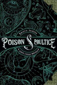 cover of the book Poison and Poultice: A Gate Cycle Novella