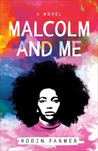 cover of the book Malcolm and Me: A Novel