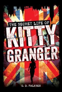 cover of the book The Secret Life of Kitty Granger