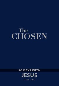 cover of the book The Chosen Book Two: 40 Days with Jesus