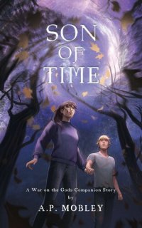 cover of the book Son of Time: A War on the Gods Companion Story