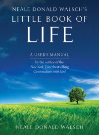 cover of the book Neale Donald Walsh's Little Book of Life: A User's Manual