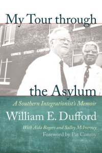 cover of the book My Tour through the Asylum: A Southern Integrationist's Memoir