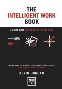 cover of the book The Intelligent Work Book: A visual guide to sorting out life and work