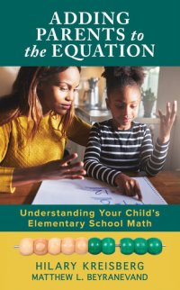 cover of the book Adding Parents to the Equation: Understanding Your Child's Elementary School Math