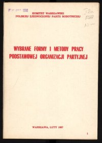 cover of the book Wybrane formy i metody pracy podstawowej organizacji partyjnej