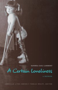 cover of the book A Certain Loneliness: A Memoir