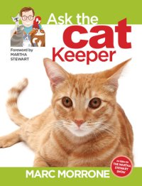 cover of the book Marc Morrone's Ask the Cat Keeper