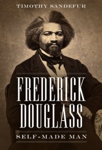 cover of the book Frederick Douglass: Self-Made Man