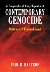 cover of the book A Biographical Encyclopedia of Contemporary Genocide