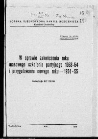 cover of the book W sprawie zakończenia roku masowego szkolenia partyjnego 1953-54 i przygotowania nowego roku — 1954-55