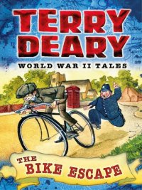 cover of the book World War II Tales: The Bike Escape