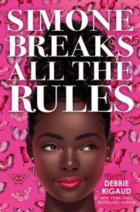 cover of the book Simone Breaks All the Rules