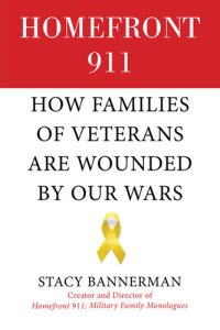 cover of the book Homefront 911: How Families of Veterans Are Wounded by Our Wars