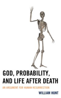 cover of the book God, Probability, and Life after Death: An Argument for Human Resurrection