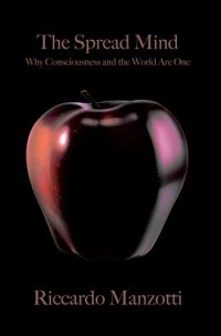 cover of the book The Spread Mind: Why Consciousness and the World Are One