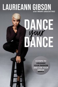 cover of the book Dance Your Dance: 8 Steps to Unleash Your Passion and Live Your Dream