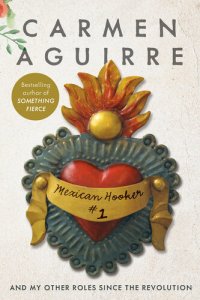 cover of the book Mexican Hooker #1: Art, Love and Forgiveness After Trauma